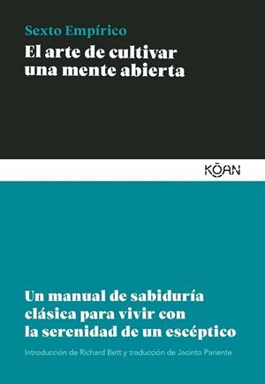 ARTE DE CULTIVAR UNA MENTE ABIERTA, EL  | 9788418223471 | EMPÍRICO, SEXTO | Llibreria Drac - Librería de Olot | Comprar libros en catalán y castellano online