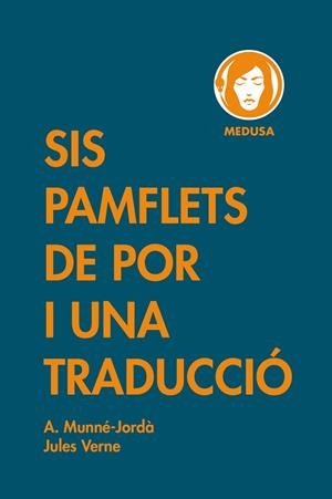SIS PAMFLETS DE POR I UNA TRADUCCIÓ | 9788419202024 | MUNNÉ-JORDÀ, ANTONI; VERNE, JULES | Llibreria Drac - Llibreria d'Olot | Comprar llibres en català i castellà online