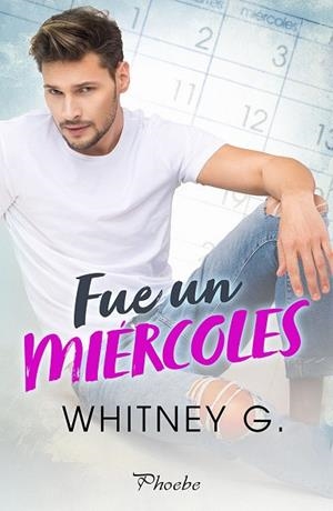 FUE UN MIÉRCOLES | 9788418491917 | G., WHITNEY | Llibreria Drac - Librería de Olot | Comprar libros en catalán y castellano online