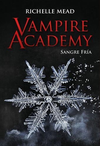 VAMPIRE ACADEMY: SANGRE FRÍA | 9788418359842 | MEAD, RICHELLE | Llibreria Drac - Librería de Olot | Comprar libros en catalán y castellano online