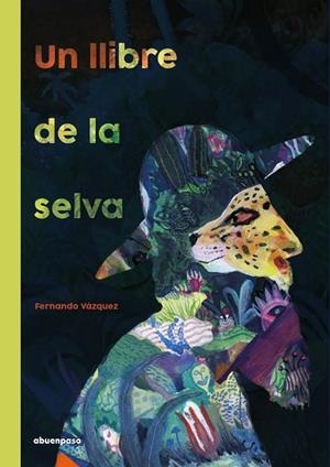 LLIBRE DE LA SELVA, UN | 9788417555658 | VÁZQUEZ MAHÍA, FERNANDO | Llibreria Drac - Llibreria d'Olot | Comprar llibres en català i castellà online