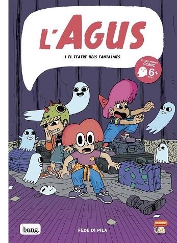 AGUS I EL TEATRE DE LES FANTASMES | 9788418101571 | DI PILA, FEDE | Llibreria Drac - Librería de Olot | Comprar libros en catalán y castellano online