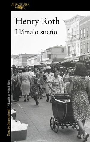 LLÁMALO SUEÑO | 9788420462967 | ROTH, HENRY | Llibreria Drac - Librería de Olot | Comprar libros en catalán y castellano online