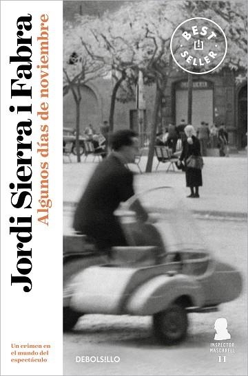 ALGUNOS DÍAS DE NOVIEMBRE (INSPECTOR MASCARELL 11) | 9788466358521 | SIERRA I FABRA, JORDI | Llibreria Drac - Librería de Olot | Comprar libros en catalán y castellano online