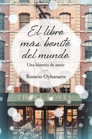 LIBRO MÁS BONITO DEL MUNDO, EL | 9788466671958 | OYHANARTE, ROSARIO | Llibreria Drac - Llibreria d'Olot | Comprar llibres en català i castellà online