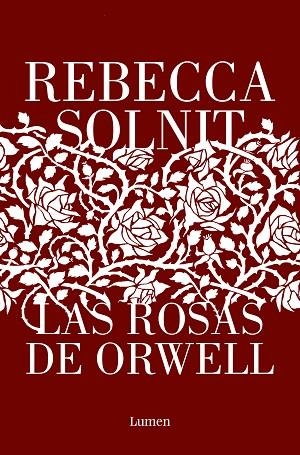 ROSAS DE ORWELL, LAS | 9788426411112 | SOLNIT, REBECCA | Llibreria Drac - Librería de Olot | Comprar libros en catalán y castellano online