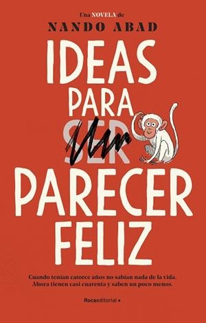 IDEAS PARA PARECER FELÍZ | 9788418557941 | ABAD, NANDO | Llibreria Drac - Llibreria d'Olot | Comprar llibres en català i castellà online