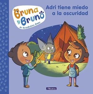 ADRI TIENE MIEDO A LA OSCURIDAD (BRUNA Y BRUNO 1) | 9788448859992 | DAMI, ELISABETTA | Llibreria Drac - Llibreria d'Olot | Comprar llibres en català i castellà online
