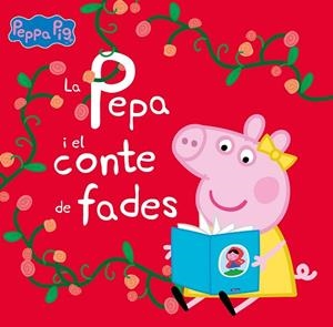 PEPA I EL CONTE DE FADES, LA (UN CONTE DE LA PORQUETA PEPA) | 9788448860288 | HASBRO EONE | Llibreria Drac - Librería de Olot | Comprar libros en catalán y castellano online