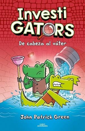 DE CABEZA AL VÁTER (INVESTIGATORS 2) | 9788418915468 | GREEN, JOHN PATRICK | Llibreria Drac - Librería de Olot | Comprar libros en catalán y castellano online
