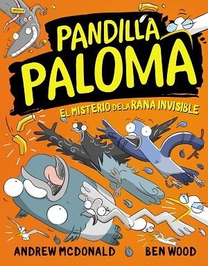MISTERIO DE LA RANA INVISIBLE, EL (PANDILLA PALOMA 4) | 9788448860462 | MCDONALD, ANDREW; WOOD, BEN | Llibreria Drac - Llibreria d'Olot | Comprar llibres en català i castellà online