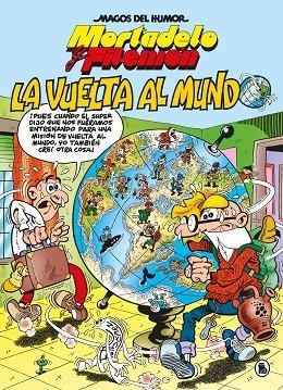 VUELTA AL MUNDO, LA (MORTADELO Y FILEMON MAGOS DEL HUMOR 214) | 9788402426543 | IBÁÑEZ, FRANCISCO | Llibreria Drac - Librería de Olot | Comprar libros en catalán y castellano online