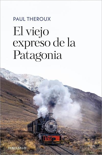 VIEJO EXPRESO DE LA PATAGONIA, EL | 9788466361583 | THEROUX, PAUL | Llibreria Drac - Librería de Olot | Comprar libros en catalán y castellano online