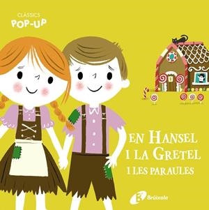 EN HANSEL I LA GRETEL I LES PARAULES (CLÀSSICS POP-UP) | 9788413491066 | VV.AA. | Llibreria Drac - Llibreria d'Olot | Comprar llibres en català i castellà online