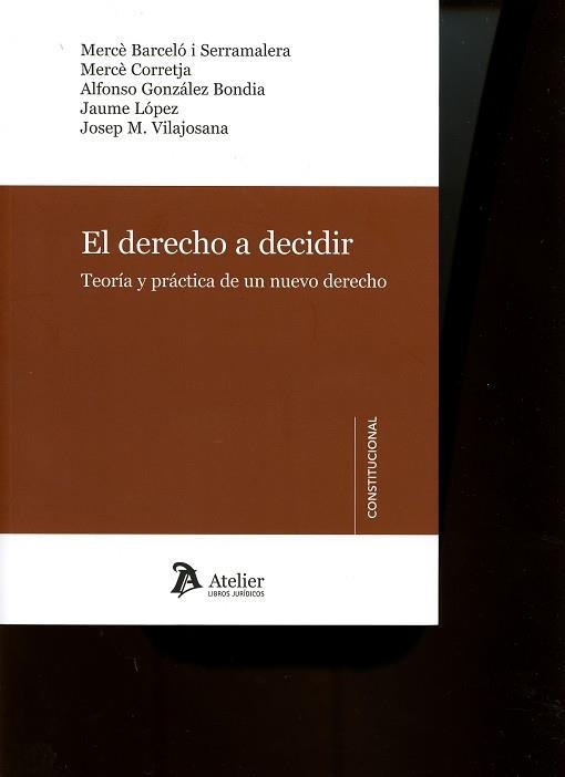 DERECHO A DECIDIR, EL | 9788415690900 | BARCELÓ I SERRAMALERA, MERCÈ/CORRETJA TORRENS, MERCÈ/LÓPEZ HERNÁNDEZ, JAUME/GONZÁLEZ BONDIA, ALFONSO | Llibreria Drac - Librería de Olot | Comprar libros en catalán y castellano online