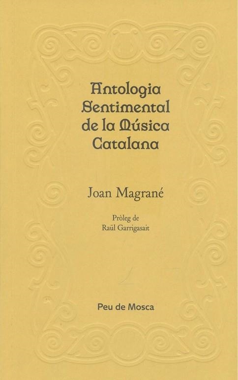 ANTOLOGIA SENTIMENTAL DE LA MÚSICA CATALANA | 9788412499704 | MAGRANÉ FIGUERA, JOAN | Llibreria Drac - Librería de Olot | Comprar libros en catalán y castellano online