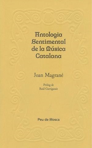 ANTOLOGIA SENTIMENTAL DE LA MÚSICA CATALANA | 9788412499704 | MAGRANÉ FIGUERA, JOAN | Llibreria Drac - Llibreria d'Olot | Comprar llibres en català i castellà online