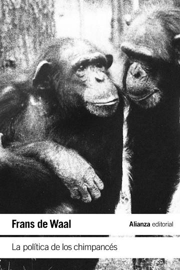 POLÍTICA DE LOS CHIMPANCÉS, LA | 9788413627557 | WAAL, FRANS DE | Llibreria Drac - Librería de Olot | Comprar libros en catalán y castellano online