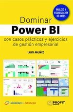 DOMINAR POWER BI CON CASOS PRACTICOS Y EJERCICIOS DE GESTION EMPRESARIAL | 9788419212030 | MUÑIZ, LUIS | Llibreria Drac - Librería de Olot | Comprar libros en catalán y castellano online