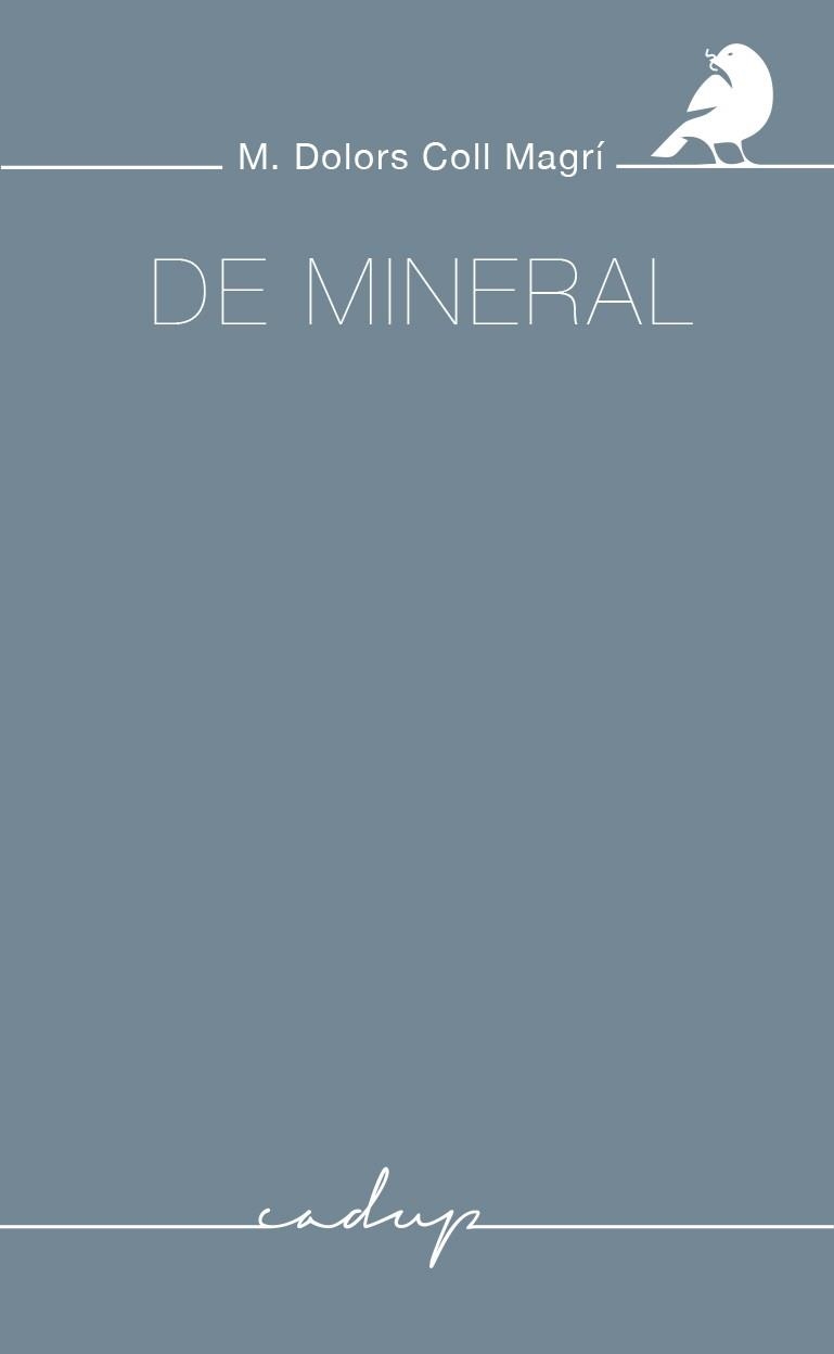 DE MINERAL | 9788412455731 | COLL MAGRÍ, MARIA DOLORS | Llibreria Drac - Librería de Olot | Comprar libros en catalán y castellano online