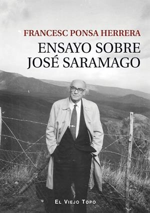 ENSAYO SOBRE JOSÉ SARAMAGO | 9788419200006 | PONSA, FRANCESC | Llibreria Drac - Librería de Olot | Comprar libros en catalán y castellano online
