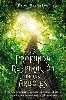 PROFUNDA RESPIRACIÓN DE LOS ÁRBOLES, LA | 9788491118299 | WOHLLEBEN, PETER | Llibreria Drac - Llibreria d'Olot | Comprar llibres en català i castellà online