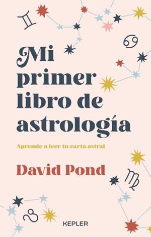 MI PRIMER LIBRO DE ASTROLOGÍA | 9788416344666 | POND, DAVID | Llibreria Drac - Librería de Olot | Comprar libros en catalán y castellano online