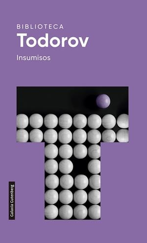 INSUMISOS | 9788418218163 | TODOROV, TZVETAN | Llibreria Drac - Librería de Olot | Comprar libros en catalán y castellano online