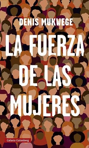 FUERZA DE LAS MUJERES, LA | 9788419075314 | MUKWEGE, DENIS | Llibreria Drac - Librería de Olot | Comprar libros en catalán y castellano online