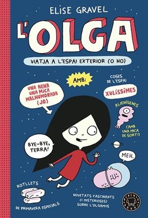 OLGA VIATJA A L'ESPAI EXTERIOR (O NO) | 9788418733970 | GRAVEL, ELISE | Llibreria Drac - Librería de Olot | Comprar libros en catalán y castellano online