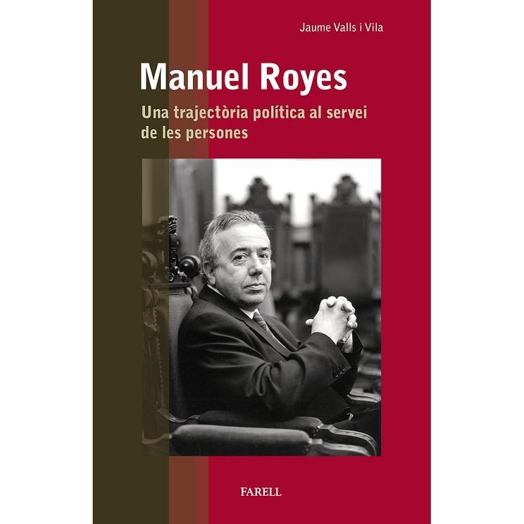 MANUEL ROYES. UNA TRAJECTÒRIA POLÍTICA AL SERVEI DE LES PERSONES | 9788417116552 | VALLS I VILA, JAUME | Llibreria Drac - Librería de Olot | Comprar libros en catalán y castellano online