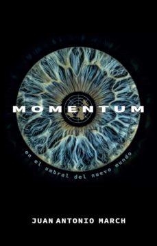 MOMENTUM | 9788494579363 | MARCH PUJOL, JUAN ANTONIO | Llibreria Drac - Librería de Olot | Comprar libros en catalán y castellano online