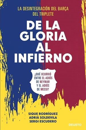 DE LA GLORIA AL INFIERNO | 9788423433506 | RODRÍGUEZ, SIQUE; SOLDEVILA, ADRIÀ; ESCUDERO, SERGI | Llibreria Drac - Librería de Olot | Comprar libros en catalán y castellano online