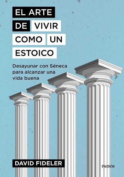 ARTE DE VIVIR COMO UN ESTOICO, EL | 9788449339301 | FIDELER, DAVID | Llibreria Drac - Librería de Olot | Comprar libros en catalán y castellano online