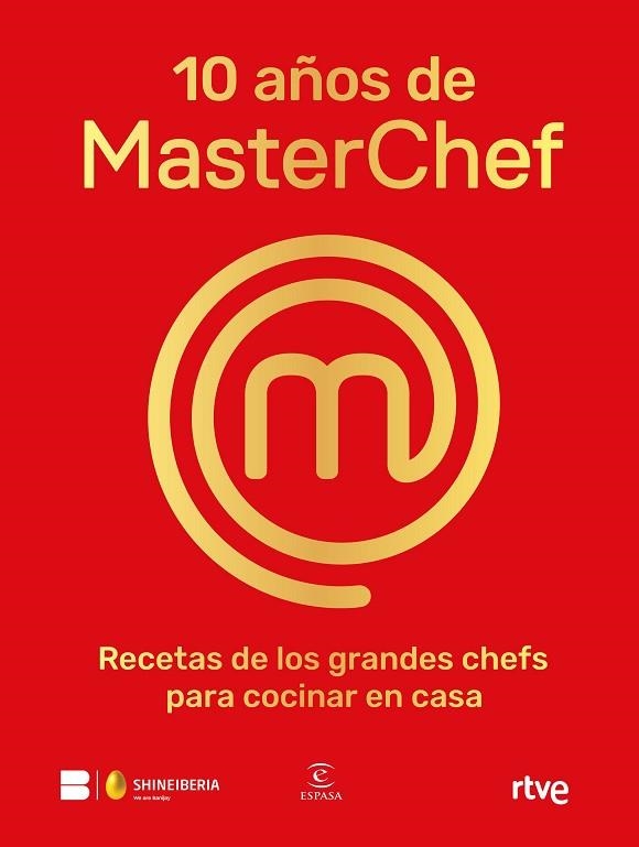 10 AÑOS DE MASTERCHEF | 9788467065152 | SHINE | RTVE | Llibreria Drac - Librería de Olot | Comprar libros en catalán y castellano online