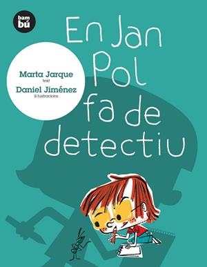 EN JAN POL FA DE DETECTIU | 9788483430071 | JARQUE, MARTA | Llibreria Drac - Llibreria d'Olot | Comprar llibres en català i castellà online