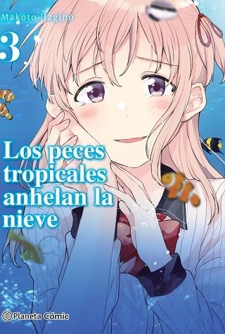 PECES TROPICALES ANHELAN LA NIEVE Nº 03/09, LOS | 9788413426167 | HAGINO, MAKOTO | Llibreria Drac - Librería de Olot | Comprar libros en catalán y castellano online