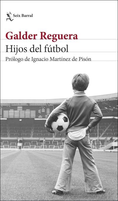 HIJOS DEL FÚTBOL | 9788432239861 | REGUERA, GALDER | Llibreria Drac - Librería de Olot | Comprar libros en catalán y castellano online