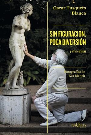 SIN FIGURACIÓN, POCA DIVERSIÓN | 9788411071024 | TUSQUETS, OSCAR | Llibreria Drac - Librería de Olot | Comprar libros en catalán y castellano online