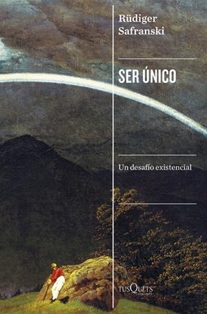 SER ÚNICO | 9788411071000 | SAFRANSKI, RÜDIGER | Llibreria Drac - Librería de Olot | Comprar libros en catalán y castellano online