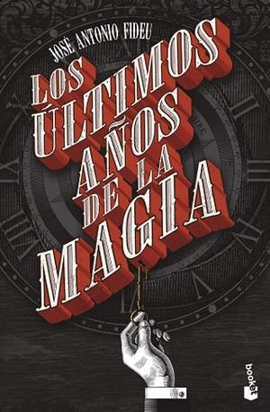 ÚLTIMOS AÑOS DE LA MAGIA, LOS | 9788445013007 | FIDEU, JOSÉ ANTONIO | Llibreria Drac - Llibreria d'Olot | Comprar llibres en català i castellà online
