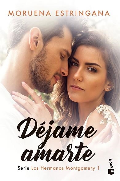 DÉJAME AMARTE (LOS HERMANOS MONTGOMERY 1) | 9788408256243 | ESTRÍNGANA, MORUENA | Llibreria Drac - Librería de Olot | Comprar libros en catalán y castellano online