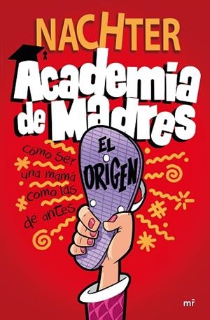 ACADEMIA DE MADRES: EL ORIGEN | 9788427049697 | NACHTER | Llibreria Drac - Librería de Olot | Comprar libros en catalán y castellano online