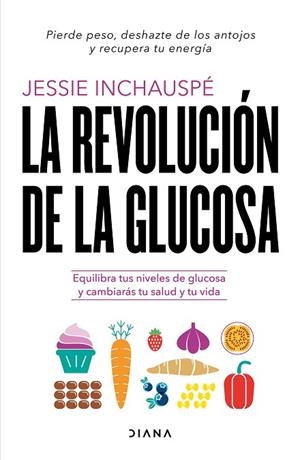 REVOLUCIÓN DE LA GLUCOSA, LA | 9788411190084 | INCHAUSPÉ, JESSIE | Llibreria Drac - Librería de Olot | Comprar libros en catalán y castellano online