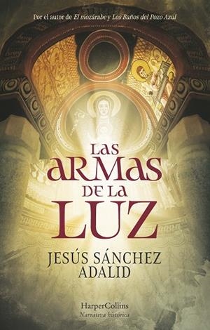 ARMAS DE LA LUZ, LAS | 9788418623387 | SÁNCHEZ ADALID, JESÚS | Llibreria Drac - Llibreria d'Olot | Comprar llibres en català i castellà online