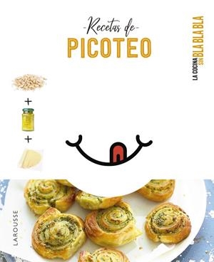 COCINA SIN BLA BLA BLA. RECETAS DE PICOTEO | 9788418882692 | ÉDITIONS LAROUSSE | Llibreria Drac - Llibreria d'Olot | Comprar llibres en català i castellà online