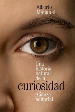 HISTORIA NATURAL DE LA CURIOSIDAD, UNA | 9788413627472 | MANGUEL, ALBERTO | Llibreria Drac - Llibreria d'Olot | Comprar llibres en català i castellà online