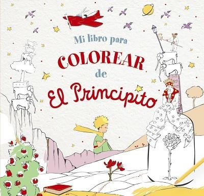MI LIBRO PARA COLOREAR DE EL PRINCIPITO | 9788469666913 | DE SAINT-EXUPÉRY, ANTOINE | Llibreria Drac - Librería de Olot | Comprar libros en catalán y castellano online