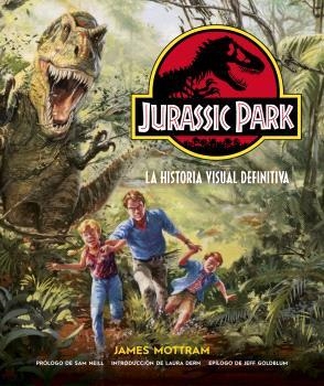 JURASSIC PARK: LA HISTORIA VISUAL DEFINITIVA | 9788467947649 | MOTTRAN, JAMES | Llibreria Drac - Llibreria d'Olot | Comprar llibres en català i castellà online