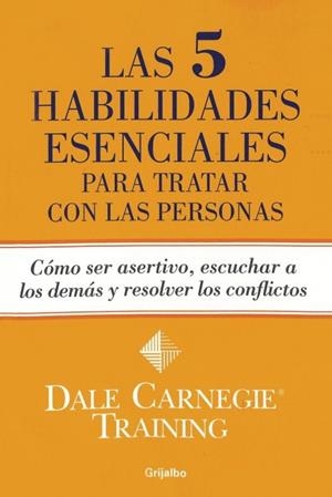 5 HABILIDADES ESENCIALES PARA TRATAR CON LAS PERSONAS, LAS | 9786073108157 | CARNEGIE, DALE | Llibreria Drac - Llibreria d'Olot | Comprar llibres en català i castellà online